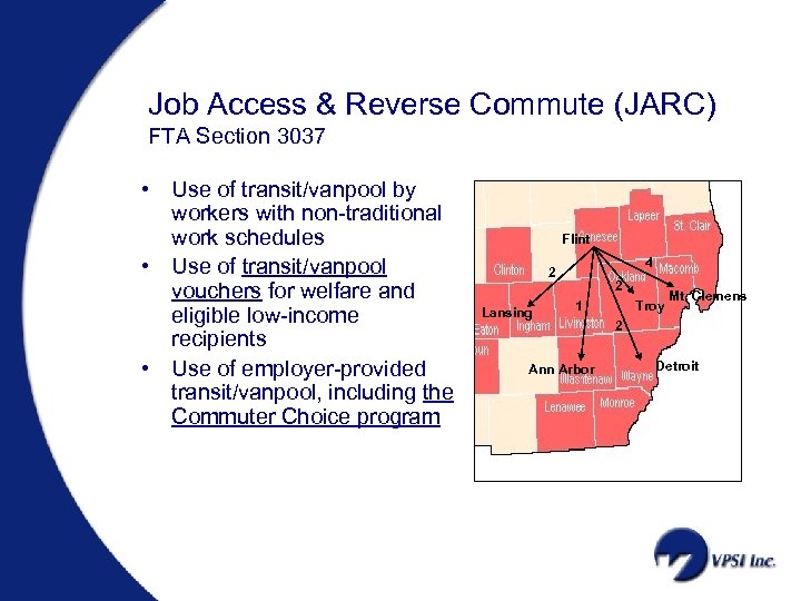 Job Access & Reverse Commute (JARC) FTA Section 3037 • Use of transit/vanpool by