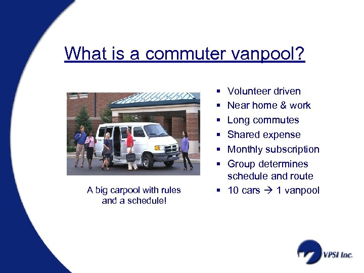 What is a commuter vanpool? § § § A big carpool with rules and