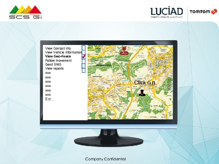 View Contact nfo View Vehicle information View Geo-Fence Follow movement Send SMS View reports