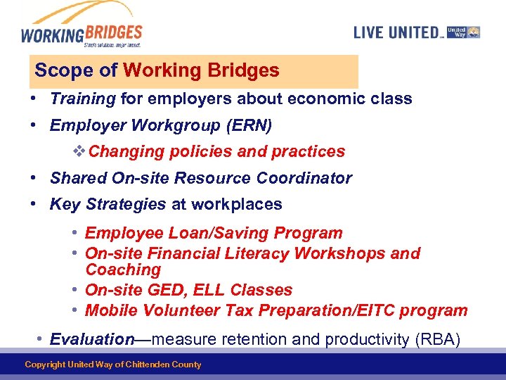 Scope of Working Bridges • Training for employers about economic class • Employer Workgroup