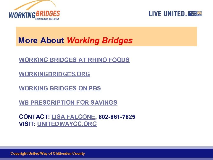 More About Working Bridges WORKING BRIDGES AT RHINO FOODS WORKINGBRIDGES. ORG WORKING BRIDGES ON