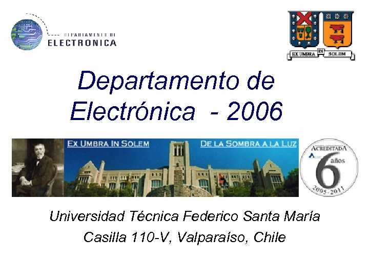 Departamento de Electrónica - 2006 Universidad Técnica Federico Santa María Casilla 110 -V, Valparaíso,
