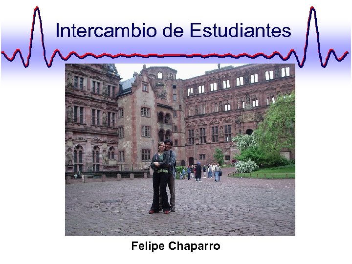 Intercambio de Estudiantes Felipe Chaparro 