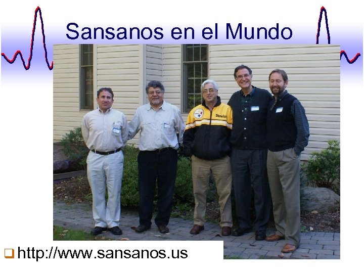 Sansanos en el Mundo q http: //www. sansanos. us 