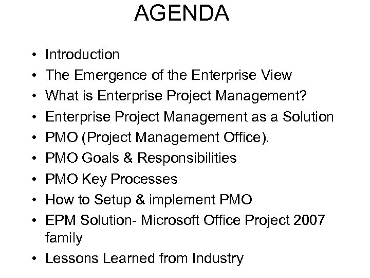 AGENDA • • • Introduction The Emergence of the Enterprise View What is Enterprise