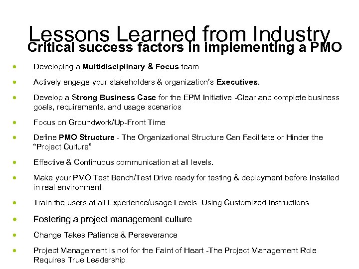 Lessons Learned from Industry Critical success factors in implementing a PMO Developing a Multidisciplinary