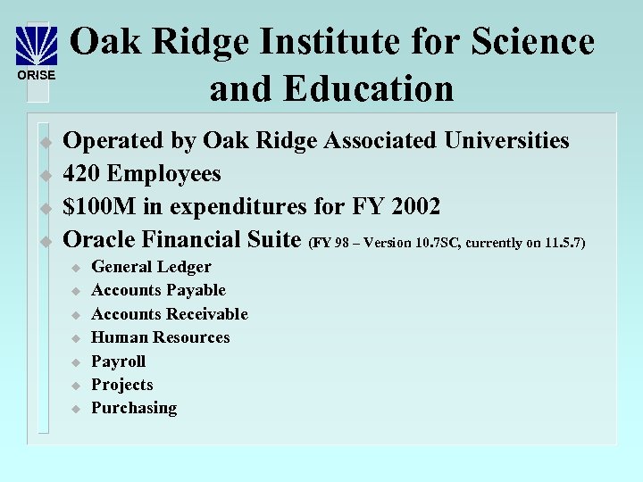 ORISE u u Oak Ridge Institute for Science and Education Operated by Oak Ridge