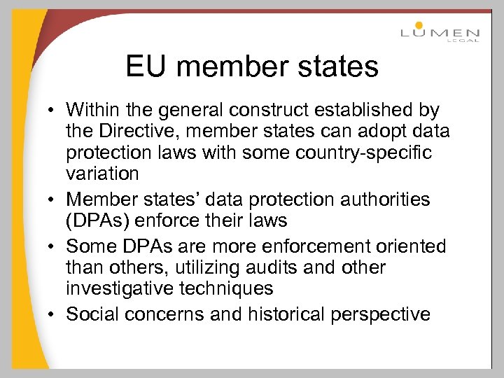 EU member states • Within the general construct established by the Directive, member states