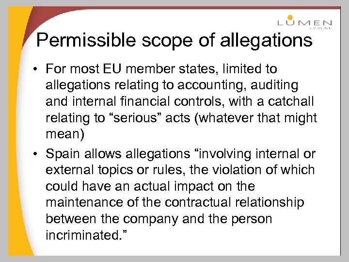Permissible scope of allegations • For most EU member states, limited to allegations relating