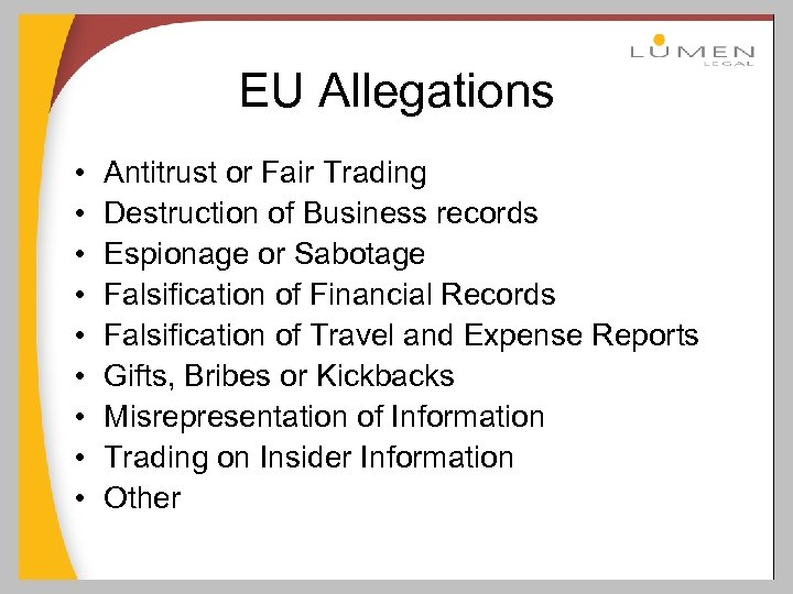 EU Allegations • • • Antitrust or Fair Trading Destruction of Business records Espionage