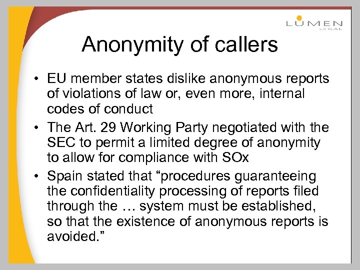 Anonymity of callers • EU member states dislike anonymous reports of violations of law