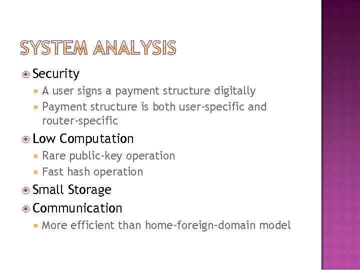  Security A user signs a payment structure digitally Payment structure is both user-specific