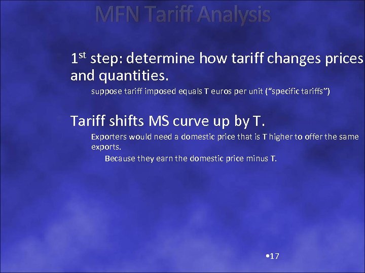 MFN Tariff Analysis 1 st step: determine how tariff changes prices and quantities. suppose