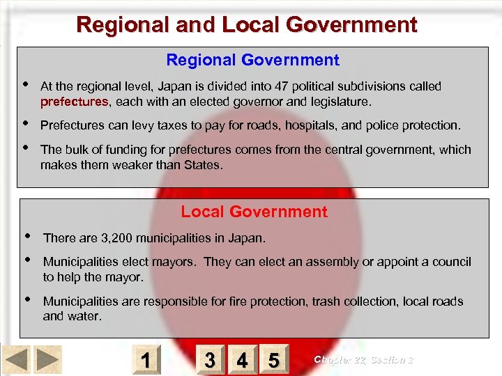 Regional and Local Government Regional Government • At the regional level, Japan is divided