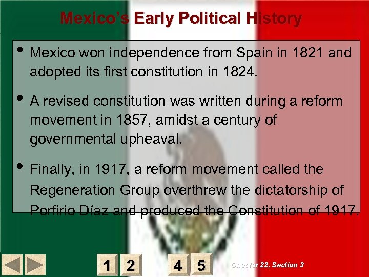 Mexico’s Early Political History • Mexico won independence from Spain in 1821 and adopted