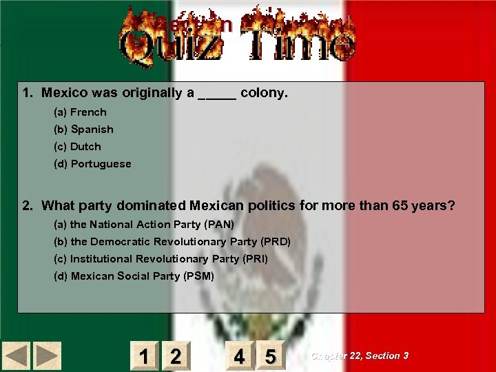 Section 3 Review 1. Mexico was originally a _____ colony. (a) French (b) Spanish