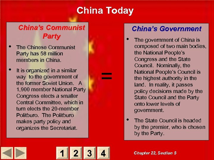 China Today China’s Communist Party • It is organized in a similar way to