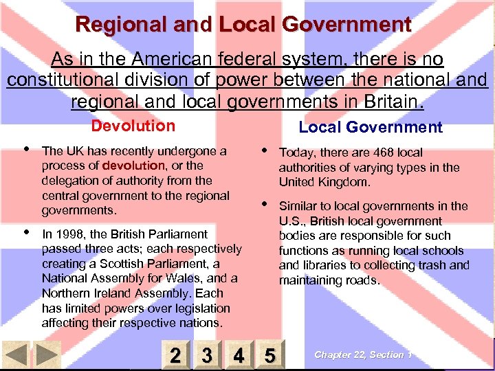Regional and Local Government As in the American federal system, there is no constitutional