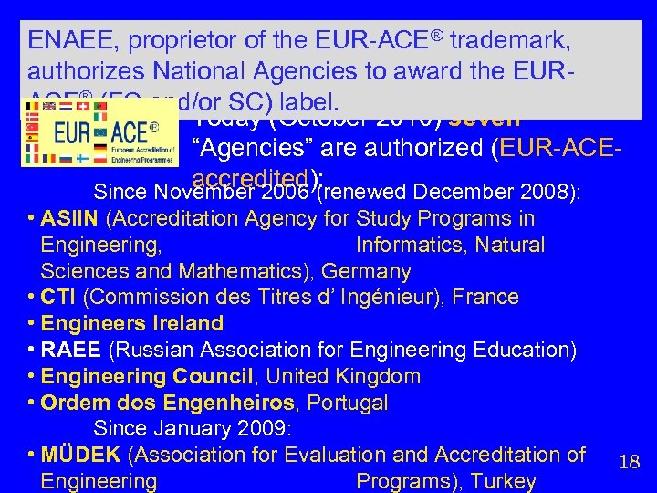 ENAEE, proprietor of the EUR-ACE® trademark, authorizes National Agencies to award the EURACE® (FC