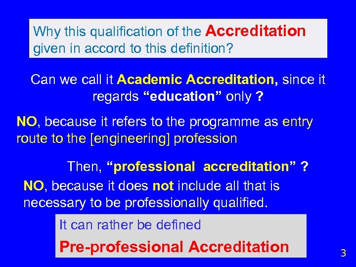 Why this qualification of the Accreditation given in accord to this definition? Can we