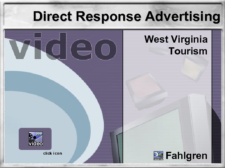 Direct Response Advertising West Virginia Tourism Fahlgren 