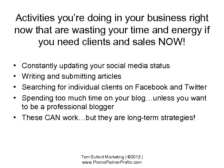 Activities you’re doing in your business right now that are wasting your time and