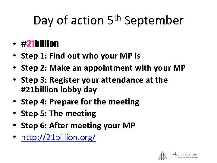 Day of action 5 th September • • #21 billion Step 1: Find out