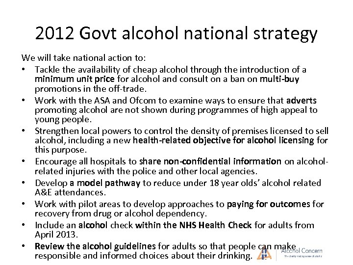 2012 Govt alcohol national strategy We will take national action to: • Tackle the
