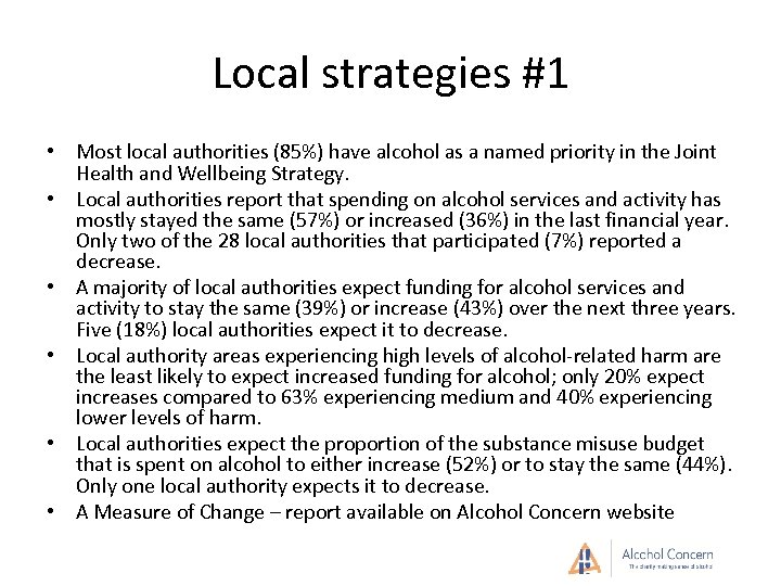 Local strategies #1 • Most local authorities (85%) have alcohol as a named priority