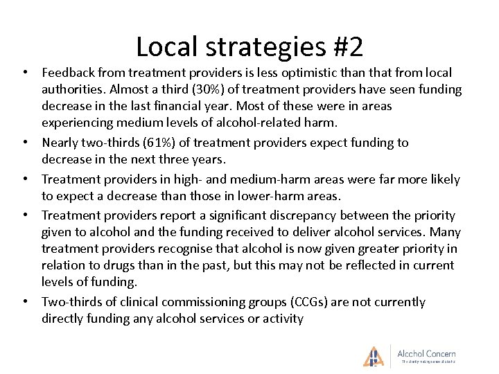 Local strategies #2 • Feedback from treatment providers is less optimistic than that from