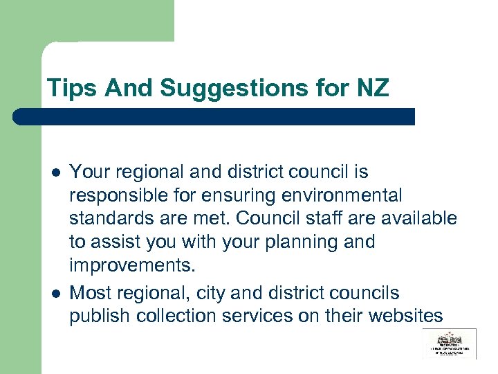 Tips And Suggestions for NZ l l Your regional and district council is responsible