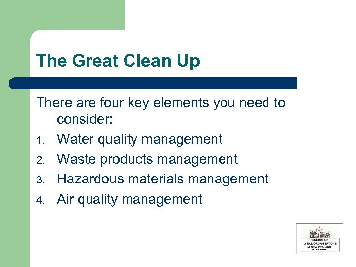 The Great Clean Up There are four key elements you need to consider: 1.