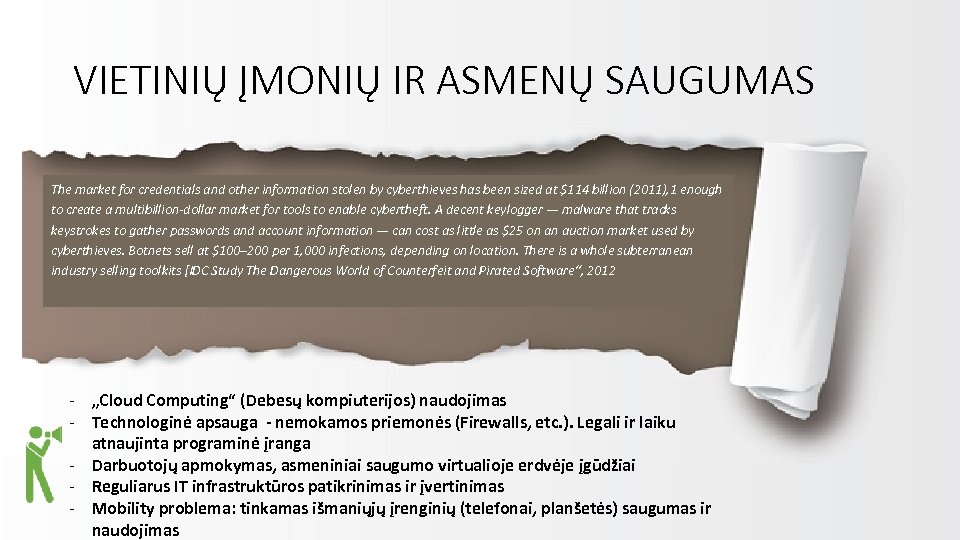 VIETINIŲ ĮMONIŲ IR ASMENŲ SAUGUMAS The market for credentials and other information stolen by