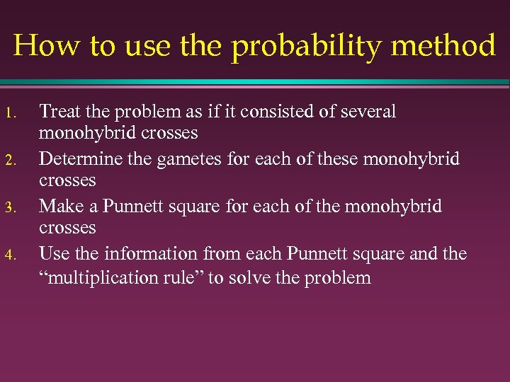 How to use the probability method 1. 2. 3. 4. Treat the problem as