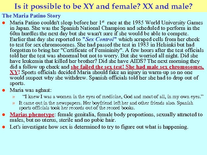 Is it possible to be XY and female? XX and male? The Maria Patino