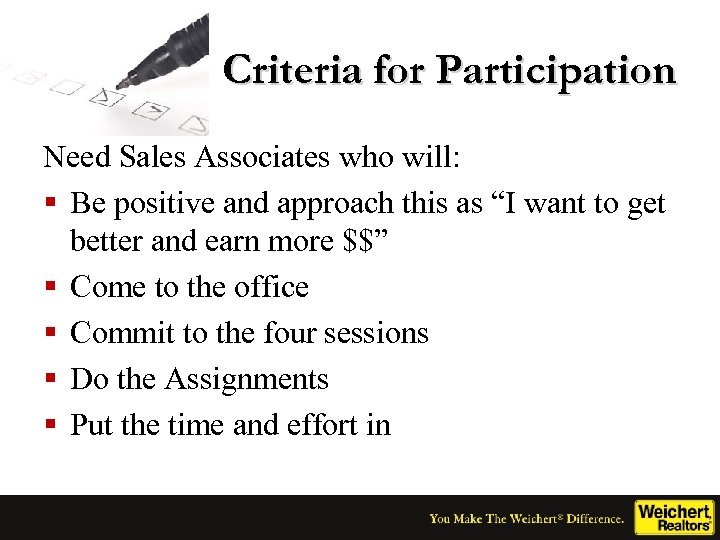 Criteria for Participation Need Sales Associates who will: § Be positive and approach this