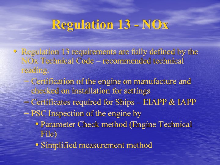 Regulation 13 - NOx • Regulation 13 requirements are fully defined by the NOx