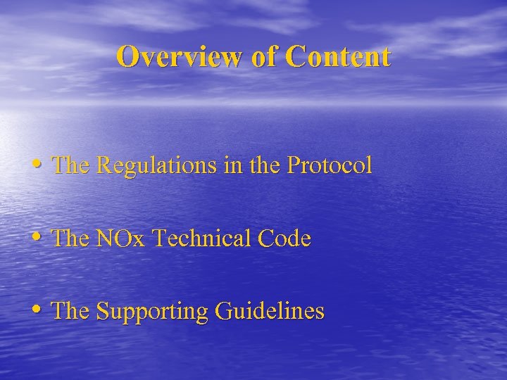 Overview of Content • The Regulations in the Protocol • The NOx Technical Code