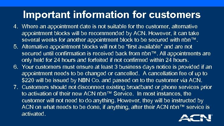 Important information for customers 4. Where an appointment date is not suitable for the
