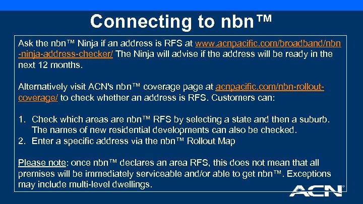 Connecting to nbn™ Ask the nbn™ Ninja if an address is RFS at www.