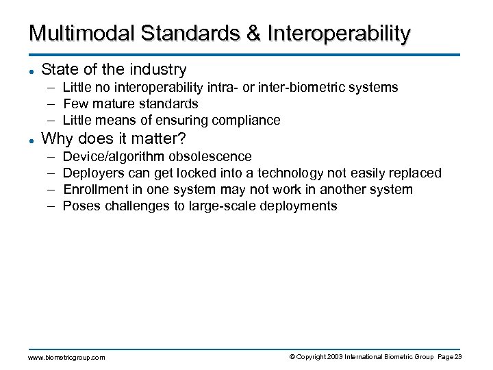 Multimodal Standards & Interoperability l State of the industry – Little no interoperability intra-