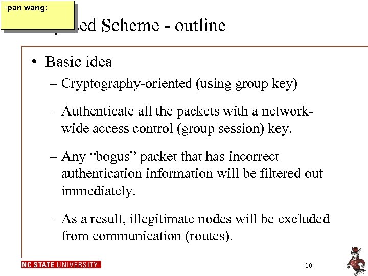  • pan wang: Proposed Scheme - outline • Basic idea – Cryptography-oriented (using