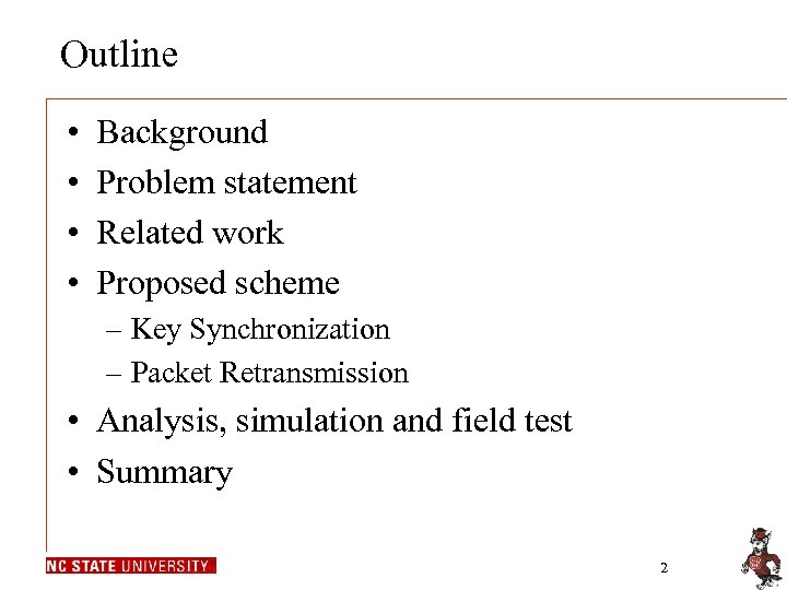 Outline • • Background Problem statement Related work Proposed scheme – Key Synchronization –
