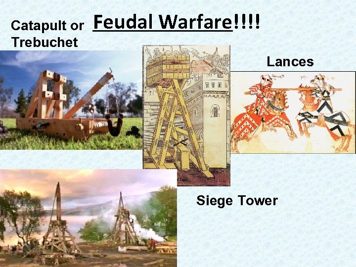 Catapult or Trebuchet Feudal Warfare!!!! Lances Siege Tower 