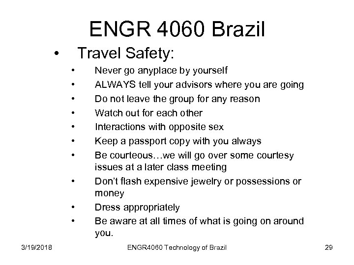 ENGR 4060 Brazil • Travel Safety: • • • 3/19/2018 Never go anyplace by