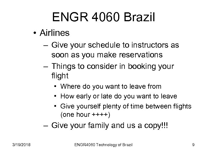 ENGR 4060 Brazil • Airlines – Give your schedule to instructors as soon as