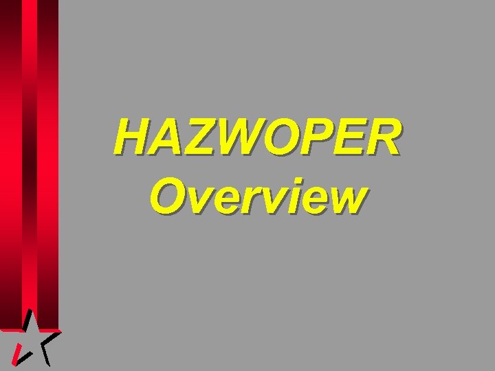 HAZWOPER Overview 