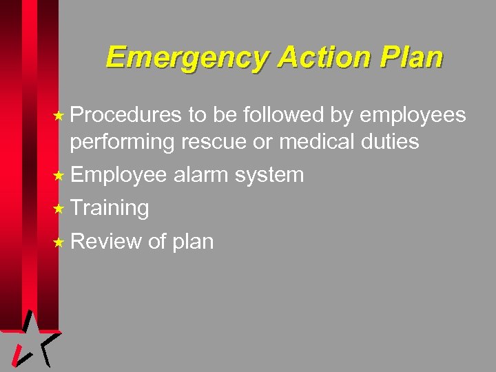 Emergency Action Plan « Procedures to be followed by employees performing rescue or medical