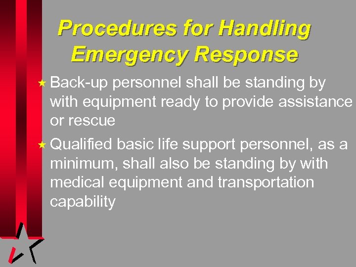 Procedures for Handling Emergency Response « Back-up personnel shall be standing by with equipment