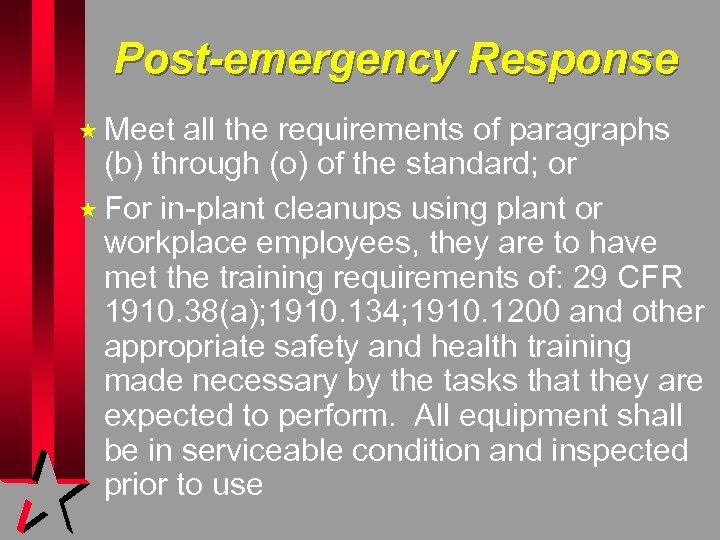 Post-emergency Response « Meet all the requirements of paragraphs (b) through (o) of the